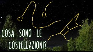 Cosa sono le costellazioni [upl. by Oiramal298]