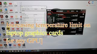 Increase Temperature Limit on Laptop Graphics Cards Or any GPU [upl. by Delgado]