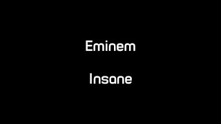 Eminem  Insane Lyrics [upl. by Schapira950]