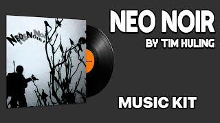 Tim Huling  Neo Noir  Music Kit [upl. by Elehcir]