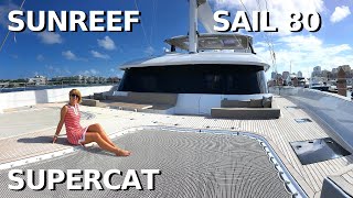 SUNREEF 80 SAIL CATAMARAN quotENDLESS HORIZONquot SuperYacht Tour  Liveaboard Charter Yacht Sailing Boat [upl. by Atteloj]