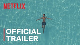 Last Summer  Trailer  Netflix [upl. by Ainej136]