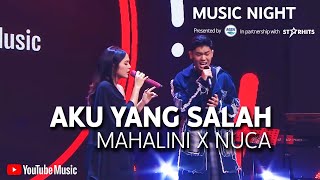 MAHALINI X NUCA  AKU YANG SALAH LIVE AT YOUTUBE MUSIC NIGHT [upl. by Ansley]