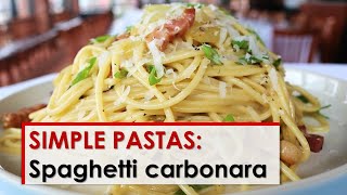 Simple Pastas Spaghetti Carbonara [upl. by Ynoep316]