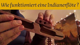 Wie funktioniert eine Indianerflöte [upl. by Anilemrac]