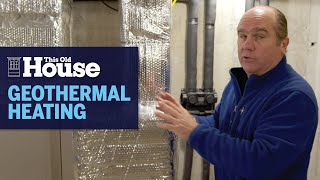 How to Install Geothermal Heat  This Old House [upl. by Weinhardt]