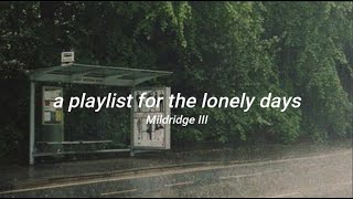 a playlist for the lonely days [upl. by Assyral]