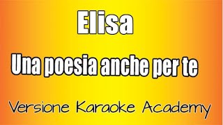 Elisa  Una Poesia anche per te versione Karaoke Academy Italia [upl. by Anialram]