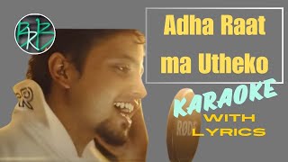 Adha Raat Ma Uthako Churot Tanna Lai  Nepali Karaoke Version with Lyrics [upl. by Akirat]