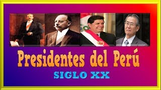 Presidentes del PERÚ en el ⌛ Siglo XX desde 1903  2000 ツ Cronología de Presidentes Peruanos [upl. by Cecile]