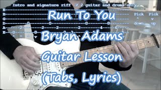 Run to You Bryan Adams Guitar Lesson Tabs Lyrics [upl. by Nalek]