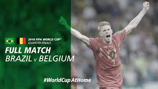 Brazil v Belgium  2018 FIFA World Cup  Full Match [upl. by Amikat]