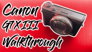 Canon Powershot G7X Mark III Walkthrough [upl. by Inalak]