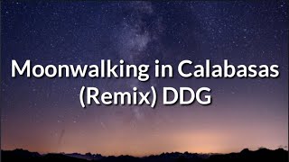 DDG  Moonwalking In Calabasas Remix ft Blue Face Lyrics [upl. by Niwde146]