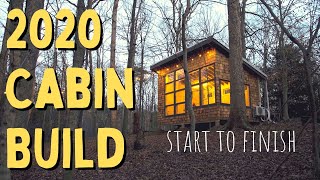 I built a Cabin in 2020  Start to Finish [upl. by Eibbob]