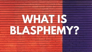 What is Blasphemy  Your Questions Honest Answers [upl. by Aneeles231]