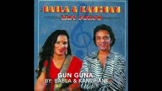 Gun Guna by Babla amp Kanchan [upl. by Derrick]