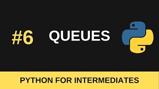 Python Intermediate Tutorial 6  Queues [upl. by Annohs]