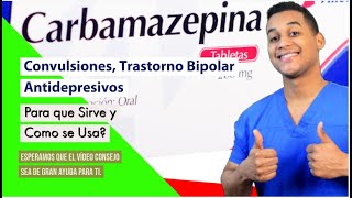 CARBAMAZEPINA para que sirve Dosis y Como se toma 💊 Convulsiones trastorno bipolar Antidepresivos [upl. by Aelrac]