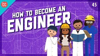 How To Become An Engineer Crash Course Engineering 45 [upl. by Ainitsirc]