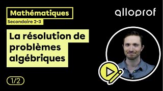 La résolution de problèmes algébriques 12  Mathématiques  Alloprof [upl. by Ianej]