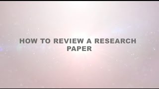 How to Review a Research Paper [upl. by Obrien]