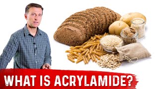 What Is Acrylamide – Dr Berg [upl. by Nawat]