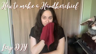 How to make a Hand Sewn Handkerchief Larp Accessory DIY [upl. by Nolyag]