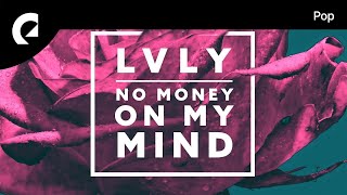 Lvly feat Dai  No Money On My Mind [upl. by Schilt]