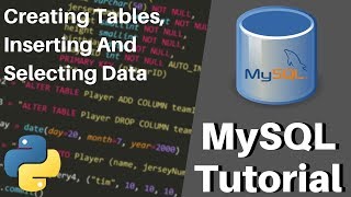 Python MySQL Tutorial  Creating Tables Inserting amp Selecting [upl. by Yentuoc173]