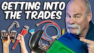 Getting Into The Trades  What You NEED To Know [upl. by Engis380]