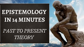 Epistemology in Philosophy Simply Explained Past to Present Day Theory [upl. by Dami]