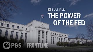 The Power of the Fed full documentary  FRONTLINE [upl. by Atalanti139]