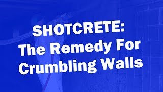 Shotcrete The Remedy For Crumbling Walls [upl. by Coyle]