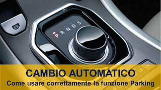 La funzione Parking del cambio automatico [upl. by Airekal]