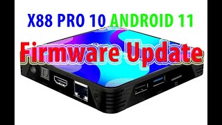 X88 Pro 10 Firmware Update Android 11 [upl. by Eirek]