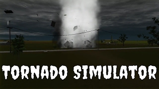 Tornado Simulator  BE THE TORNADO [upl. by Hujsak400]