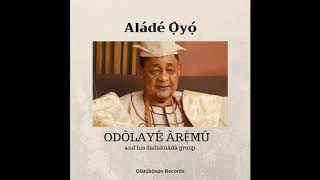 Aládé Ọ̀yọ́ by Odolaye Aremu [upl. by Wadsworth]