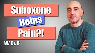 Does Suboxone Help with Pain  You Need to Know This  Dr B [upl. by Uchish]