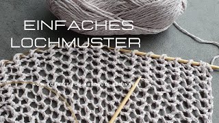 Einfaches Lochmuster stricken  Strickmuster  Lochmuster stricken  Knitting [upl. by Hanser388]