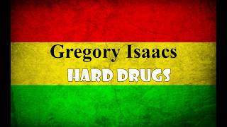 Gregory Isaacs  Hard Drugs lyrics [upl. by Cyprian]