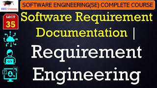 L35 Software Requirement Documentation  Requirement Engineering  Software Engineering Lectures [upl. by Etteoj]