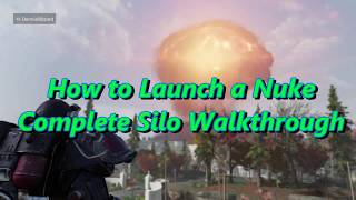 Fallout 76  How to launch a NUKE  Silo Walkthrough [upl. by Leira]