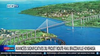 Avancées significatives du projet route rail Brazzaville kinshasa [upl. by Justicz]