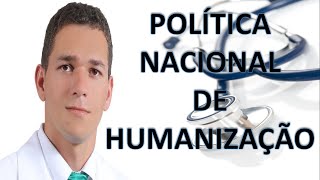 POLÍTICA NACIONAL DE HUMANIZAÇÃO [upl. by Emelun]