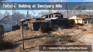 Fallout 4  Building at Sanctuary 01 Covered Market and Rooftop House [upl. by Colb95]