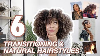 6 Best Transitioning amp Natural Hairstyles [upl. by Belmonte]