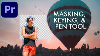 How to Mask Key amp Use the Pen Tool in Adobe Premiere Pro CC Tutorial [upl. by Eibrad437]