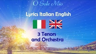 O Sole Mio  Lyrics italian english 3 tenors live concert [upl. by Aver]