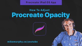 Procreate 5 How To Adjust Opacity for Layers [upl. by Erfert]